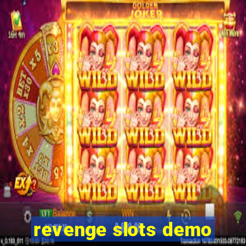 revenge slots demo